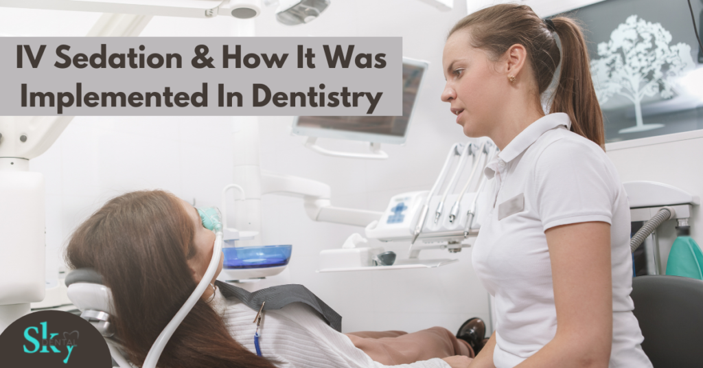 IV Sedation & How It Was Implemented In Dentistry