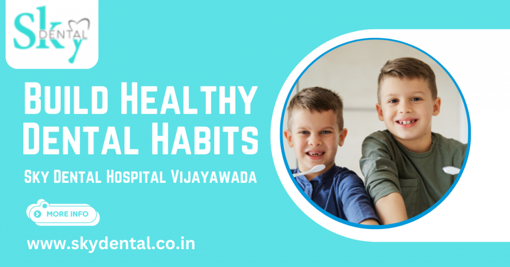 building healthy dental habits