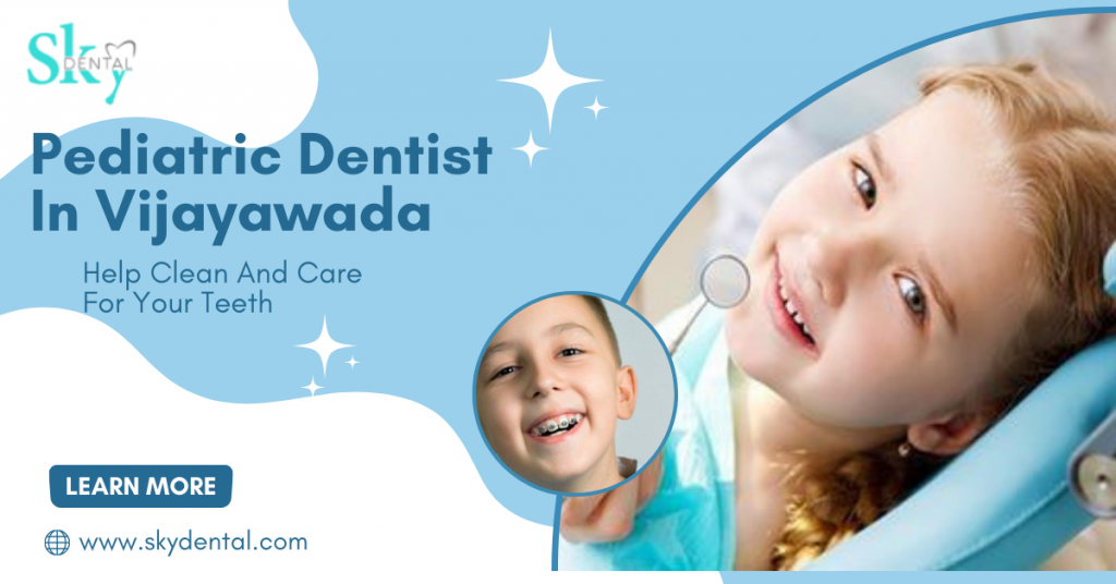 pediatric dentist in vijayawada